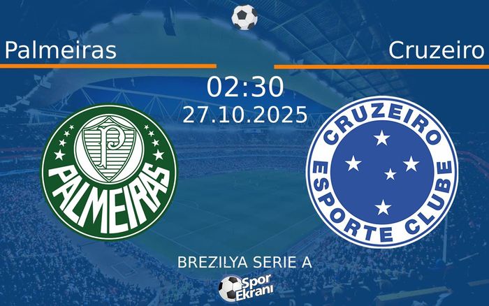 27 Ekim 2025 Palmeiras vs Cruzeiro maçı Hangi Kanalda Saat Kaçta Yayınlanacak?
