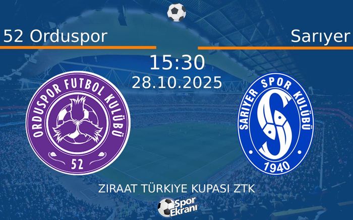 28 Ekim 2025 52 Orduspor vs Sarıyer maçı Hangi Kanalda Saat Kaçta Yayınlanacak?