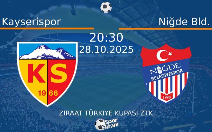 28 Ekim 2025 Kayserispor vs Niğde Bld. maçı Hangi Kanalda Saat Kaçta Yayınlanacak?