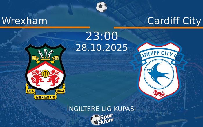 28 Ekim 2025 Wrexham vs Cardiff City maçı Hangi Kanalda Saat Kaçta Yayınlanacak?