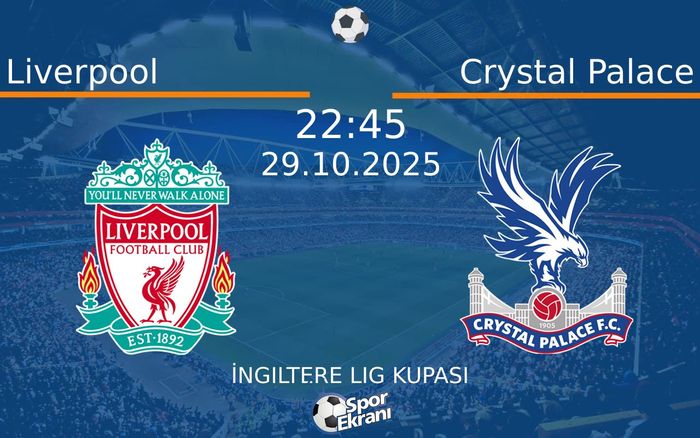 29 Ekim 2025 Liverpool vs Crystal Palace maçı Hangi Kanalda Saat Kaçta Yayınlanacak? 29 Ekim 2025 Liverpool vs Crystal Palace maçı Hangi Kanalda Saat Kaçta Yayınlanacak?