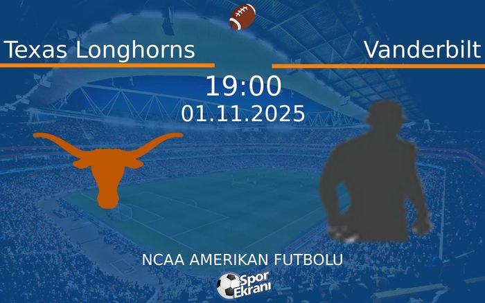 01 Kasım 2025 Texas Longhorns vs Vanderbilt maçı Hangi Kanalda Saat Kaçta Yayınlanacak? 01 Kasım 2025 Texas Longhorns vs Vanderbilt maçı Hangi Kanalda Saat Kaçta Yayınlanacak?