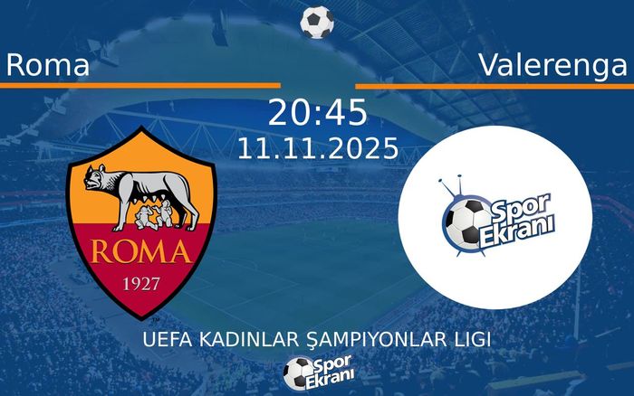 11 Kasım 2025 Roma vs Valerenga maçı Hangi Kanalda Saat Kaçta Yayınlanacak?