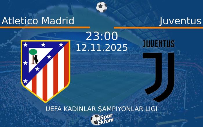 12 Kasım 2025 Atletico Madrid vs Juventus maçı Hangi Kanalda Saat Kaçta Yayınlanacak? 12 Kasım 2025 Atletico Madrid vs Juventus maçı Hangi Kanalda Saat Kaçta Yayınlanacak?