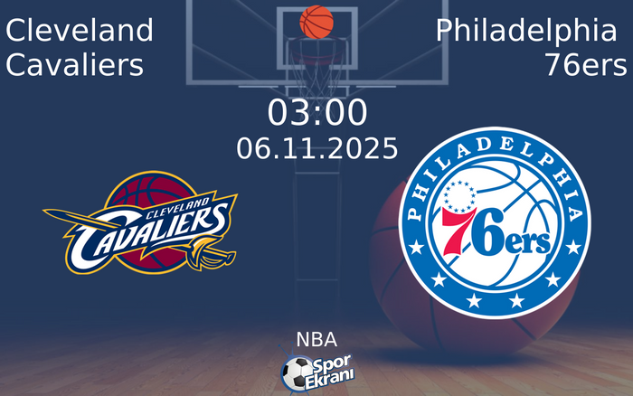 06 Kasım 2025 Cleveland Cavaliers vs Philadelphia 76ers maçı Hangi Kanalda Saat Kaçta Yayınlanacak? 06 Kasım 2025 Cleveland Cavaliers vs Philadelphia 76ers maçı Hangi Kanalda Saat Kaçta Yayınlanacak?