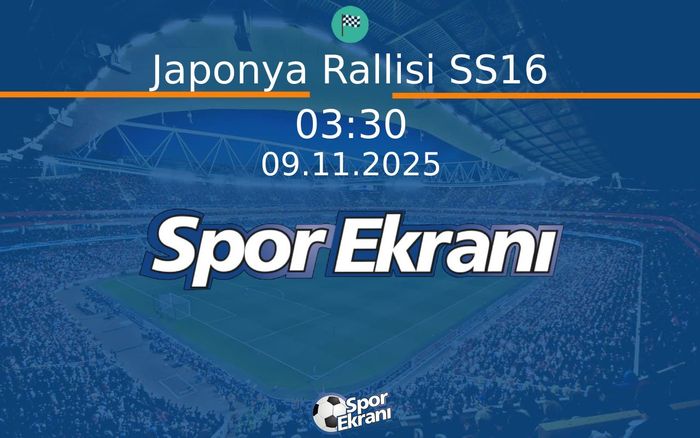 09 Kasım 2025 FiA WRC Dünya Ralli Şampiyonasi - Japonya Rallisi SS16  Hangi Kanalda Saat Kaçta Yayınlanacak? 09 Kasım 2025 FiA WRC Dünya Ralli Şampiyonasi - Japonya Rallisi SS16  Hangi Kanalda Saat Kaçta Yayınlanacak?