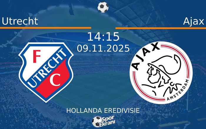 09 Kasım 2025 Utrecht vs Ajax maçı Hangi Kanalda Saat Kaçta Yayınlanacak? 09 Kasım 2025 Utrecht vs Ajax maçı Hangi Kanalda Saat Kaçta Yayınlanacak?