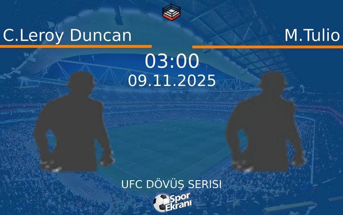 09 Kasım 2025 C.Leroy Duncan vs M.Tulio maçı Hangi Kanalda Saat Kaçta Yayınlanacak? 09 Kasım 2025 C.Leroy Duncan vs M.Tulio maçı Hangi Kanalda Saat Kaçta Yayınlanacak?