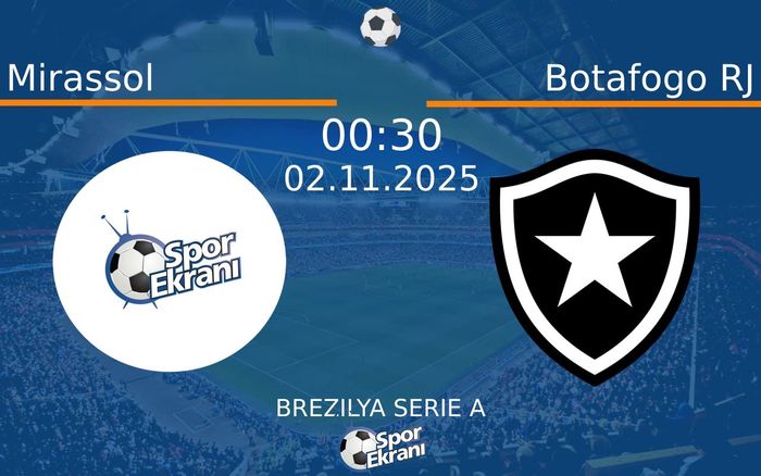 02 Kasım 2025 Mirassol vs Botafogo RJ maçı Hangi Kanalda Saat Kaçta Yayınlanacak?