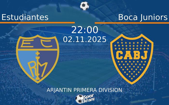 02 Kasım 2025 Estudiantes vs Boca Juniors maçı Hangi Kanalda Saat Kaçta Yayınlanacak? 02 Kasım 2025 Estudiantes vs Boca Juniors maçı Hangi Kanalda Saat Kaçta Yayınlanacak?