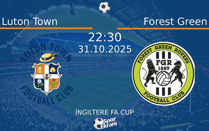 31 Ekim 2025 Luton Town vs Forest Green maçı Hangi Kanalda Saat Kaçta Yayınlanacak? 31 Ekim 2025 Luton Town vs Forest Green maçı Hangi Kanalda Saat Kaçta Yayınlanacak?