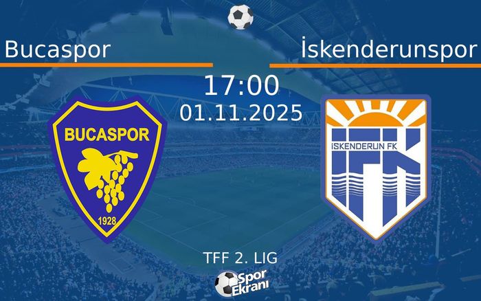 01 Kasım 2025 Bucaspor vs İskenderunspor maçı Hangi Kanalda Saat Kaçta Yayınlanacak? 01 Kasım 2025 Bucaspor vs İskenderunspor maçı Hangi Kanalda Saat Kaçta Yayınlanacak?