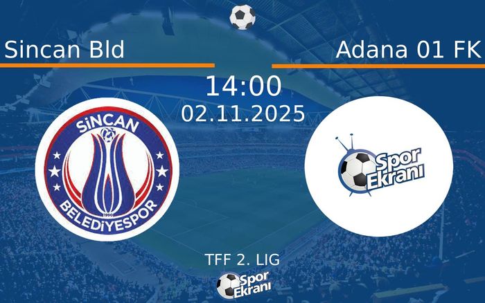 02 Kasım 2025 Sincan Bld vs Adana 01 FK maçı Hangi Kanalda Saat Kaçta Yayınlanacak?