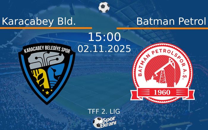 02 Kasım 2025 Karacabey Bld. vs Batman Petrol maçı Hangi Kanalda Saat Kaçta Yayınlanacak?