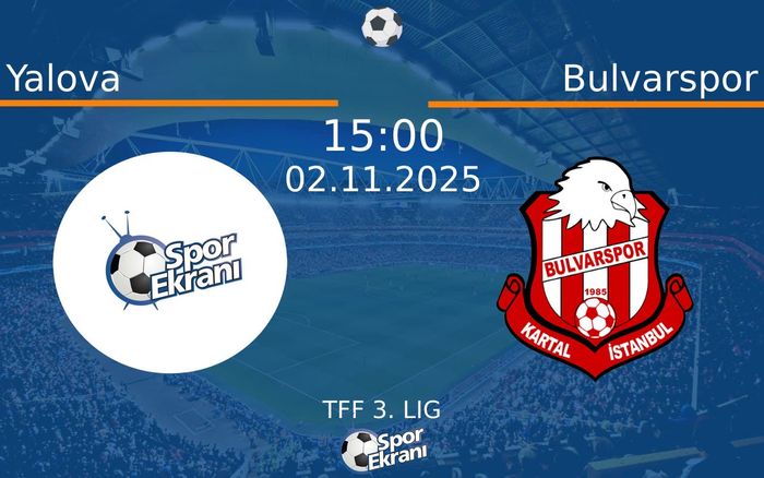 02 Kasım 2025 Yalova vs Bulvarspor maçı Hangi Kanalda Saat Kaçta Yayınlanacak?