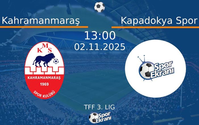 02 Kasım 2025 Kahramanmaraş vs Kapadokya Spor maçı Hangi Kanalda Saat Kaçta Yayınlanacak?