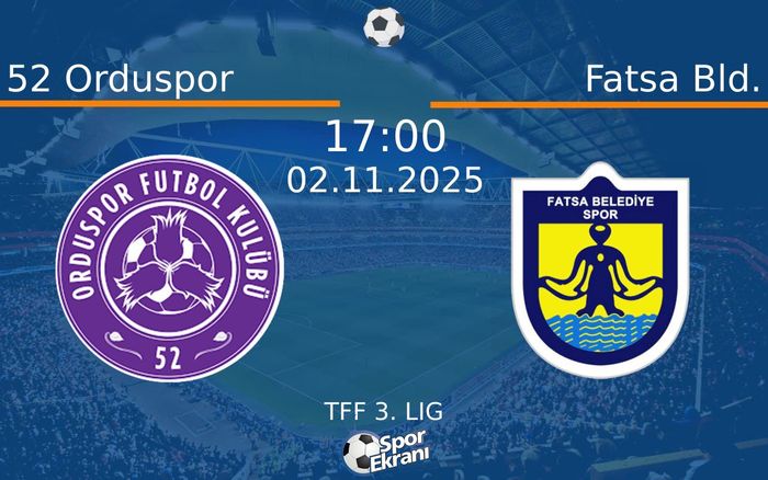 02 Kasım 2025 52 Orduspor vs Fatsa Bld. maçı Hangi Kanalda Saat Kaçta Yayınlanacak? 02 Kasım 2025 52 Orduspor vs Fatsa Bld. maçı Hangi Kanalda Saat Kaçta Yayınlanacak?