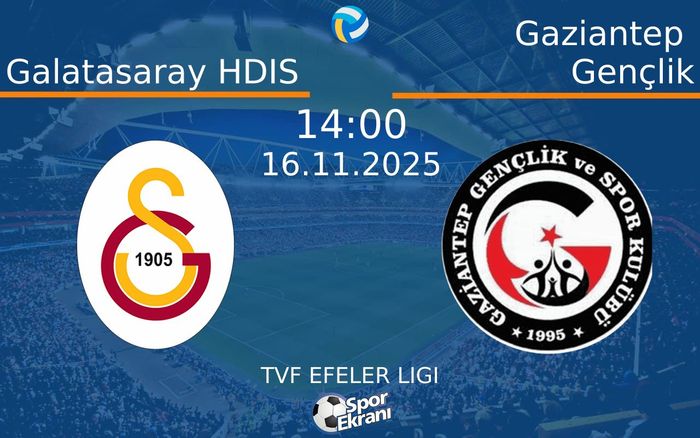 16 Kasım 2025 Galatasaray HDIS vs Gaziantep Gençlik maçı Hangi Kanalda Saat Kaçta Yayınlanacak? 16 Kasım 2025 Galatasaray HDIS vs Gaziantep Gençlik maçı Hangi Kanalda Saat Kaçta Yayınlanacak?