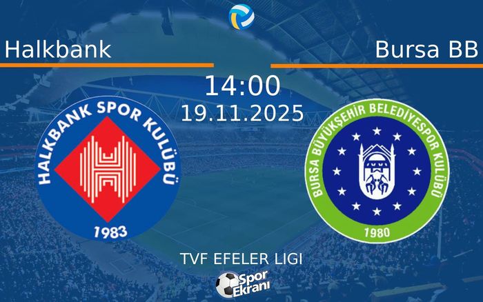 19 Kasım 2025 Halkbank vs Bursa BB maçı Hangi Kanalda Saat Kaçta Yayınlanacak?