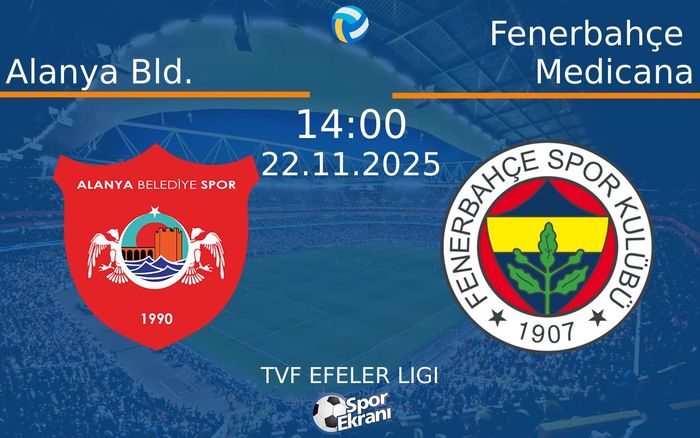 22 Kasım 2025 Alanya Bld. vs Fenerbahçe Medicana maçı Hangi Kanalda Saat Kaçta Yayınlanacak?
