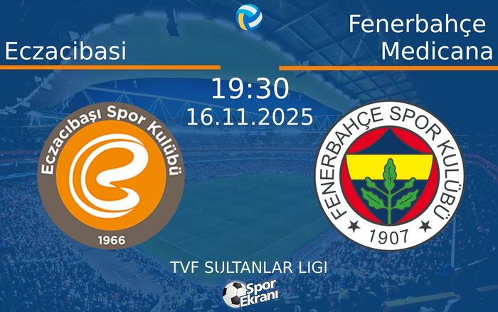 16 Kasım 2025 Eczacibasi vs Fenerbahçe Medicana maçı Hangi Kanalda Saat Kaçta Yayınlanacak? 16 Kasım 2025 Eczacibasi vs Fenerbahçe Medicana maçı Hangi Kanalda Saat Kaçta Yayınlanacak?