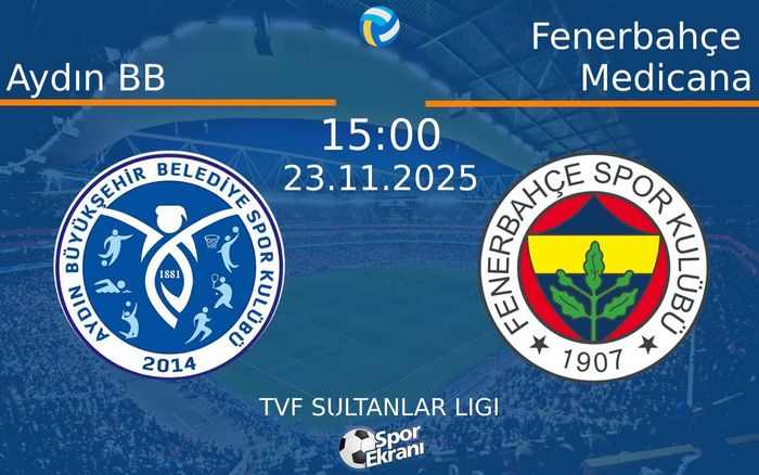 23 Kasım 2025 Aydın BB vs Fenerbahçe Medicana maçı Hangi Kanalda Saat Kaçta Yayınlanacak?
