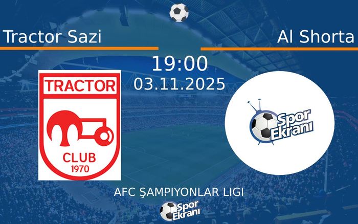 03 Kasım 2025 Tractor Sazi vs Al Shorta maçı Hangi Kanalda Saat Kaçta Yayınlanacak?