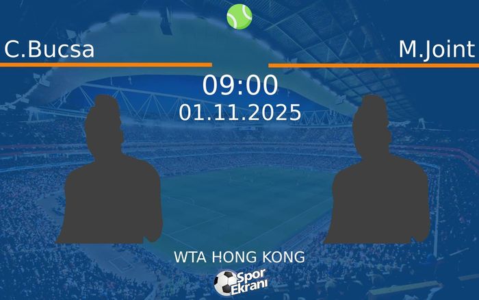 01 Kasım 2025 C.Bucsa vs M.Joint maçı Hangi Kanalda Saat Kaçta Yayınlanacak?