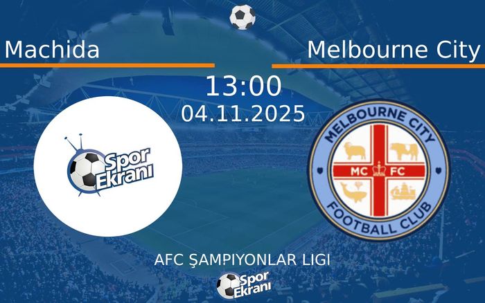 04 Kasım 2025 Machida vs Melbourne City maçı Hangi Kanalda Saat Kaçta Yayınlanacak? 04 Kasım 2025 Machida vs Melbourne City maçı Hangi Kanalda Saat Kaçta Yayınlanacak?