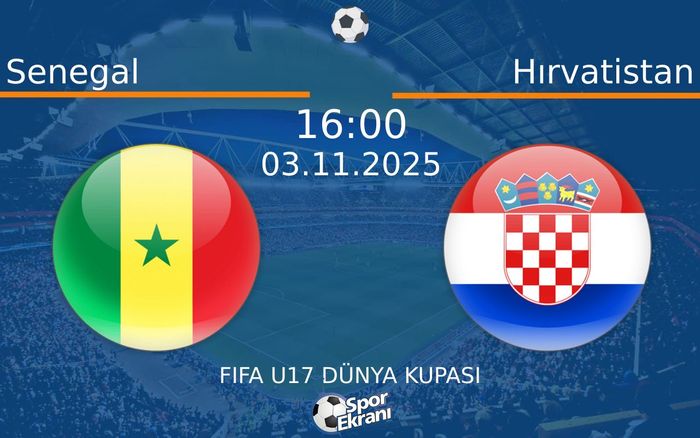 03 Kasım 2025 Senegal vs Hırvatistan maçı Hangi Kanalda Saat Kaçta Yayınlanacak?