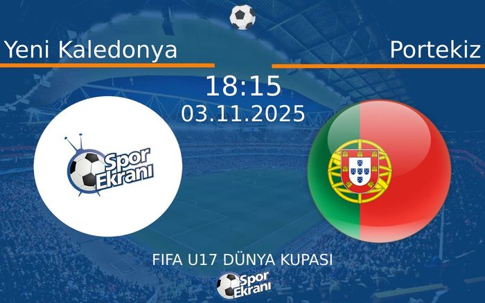03 Kasım 2025 Yeni Kaledonya vs Portekiz maçı Hangi Kanalda Saat Kaçta Yayınlanacak? 03 Kasım 2025 Yeni Kaledonya vs Portekiz maçı Hangi Kanalda Saat Kaçta Yayınlanacak?
