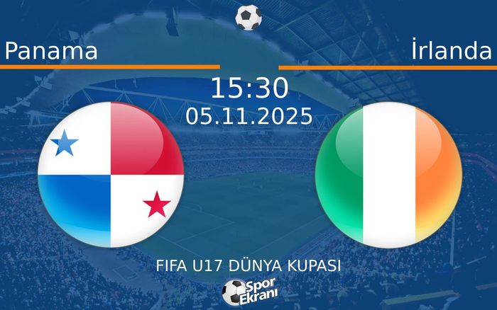 05 Kasım 2025 Panama vs İrlanda maçı Hangi Kanalda Saat Kaçta Yayınlanacak?