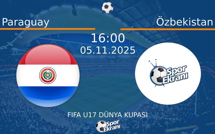 05 Kasım 2025 Paraguay vs Özbekistan maçı Hangi Kanalda Saat Kaçta Yayınlanacak?