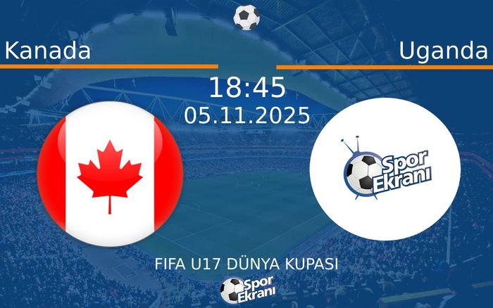 05 Kasım 2025 Kanada vs Uganda maçı Hangi Kanalda Saat Kaçta Yayınlanacak?
