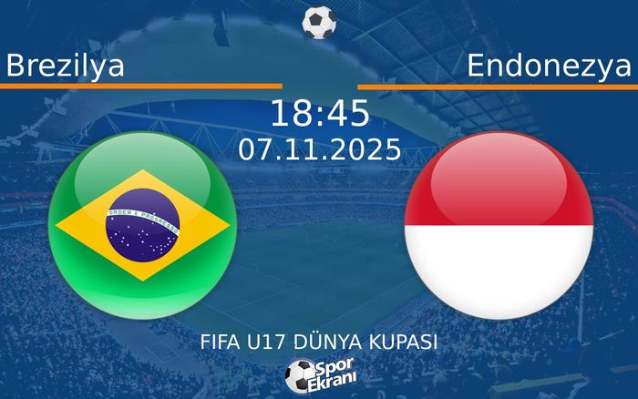 07 Kasım 2025 Brezilya vs Endonezya maçı Hangi Kanalda Saat Kaçta Yayınlanacak?