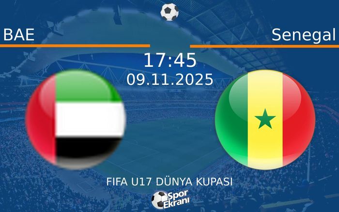 09 Kasım 2025 BAE vs Senegal maçı Hangi Kanalda Saat Kaçta Yayınlanacak?