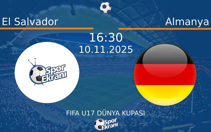 10 Kasım 2025 El Salvador vs Almanya maçı Hangi Kanalda Saat Kaçta Yayınlanacak?