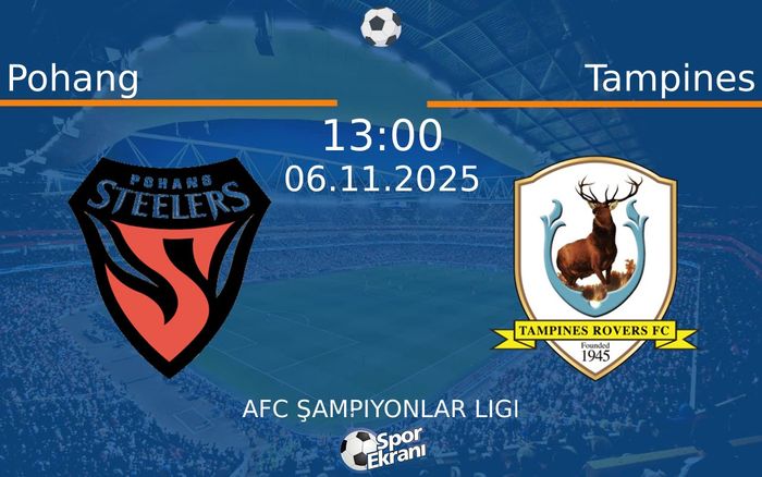 06 Kasım 2025 Pohang vs Tampines maçı Hangi Kanalda Saat Kaçta Yayınlanacak?