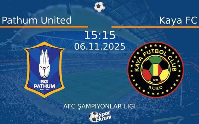 06 Kasım 2025 Pathum United vs Kaya FC maçı Hangi Kanalda Saat Kaçta Yayınlanacak?