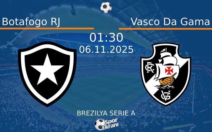06 Kasım 2025 Botafogo RJ vs Vasco Da Gama maçı Hangi Kanalda Saat Kaçta Yayınlanacak?