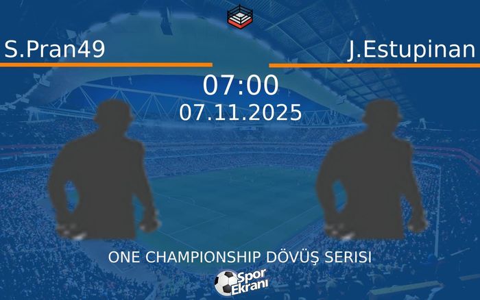 07 Kasım 2025 S.Pran49 vs J.Estupinan maçı Hangi Kanalda Saat Kaçta Yayınlanacak?
