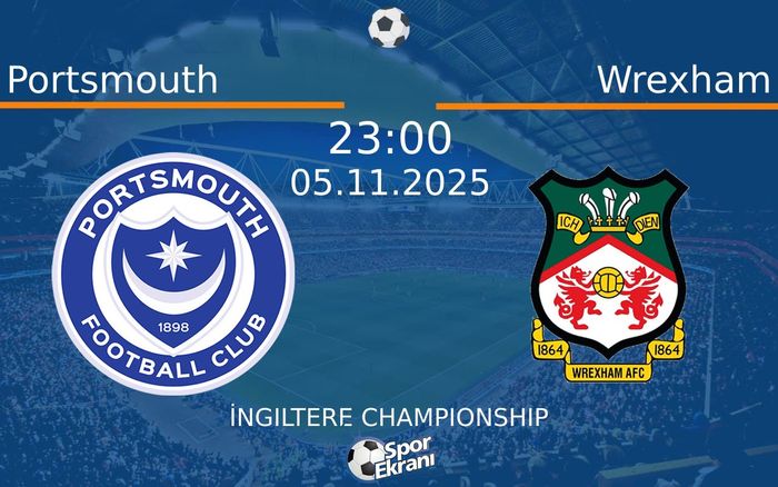 05 Kasım 2025 Portsmouth vs Wrexham maçı Hangi Kanalda Saat Kaçta Yayınlanacak?