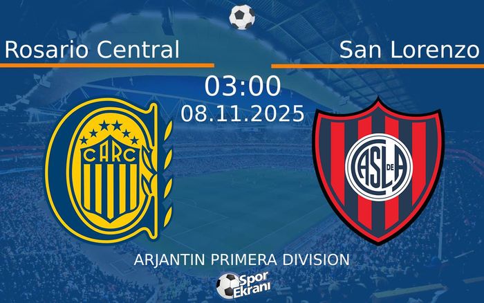 08 Kasım 2025 Rosario Central vs San Lorenzo maçı Hangi Kanalda Saat Kaçta Yayınlanacak?