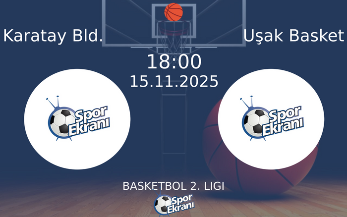 15 Kasım 2025 Karatay Bld. vs Uşak Basket maçı Hangi Kanalda Saat Kaçta Yayınlanacak? 15 Kasım 2025 Karatay Bld. vs Uşak Basket maçı Hangi Kanalda Saat Kaçta Yayınlanacak?