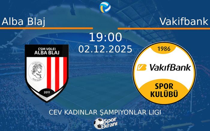 02 Aralık 2025 Alba Blaj vs Vakifbank maçı Hangi Kanalda Saat Kaçta Yayınlanacak? 02 Aralık 2025 Alba Blaj vs Vakifbank maçı Hangi Kanalda Saat Kaçta Yayınlanacak?