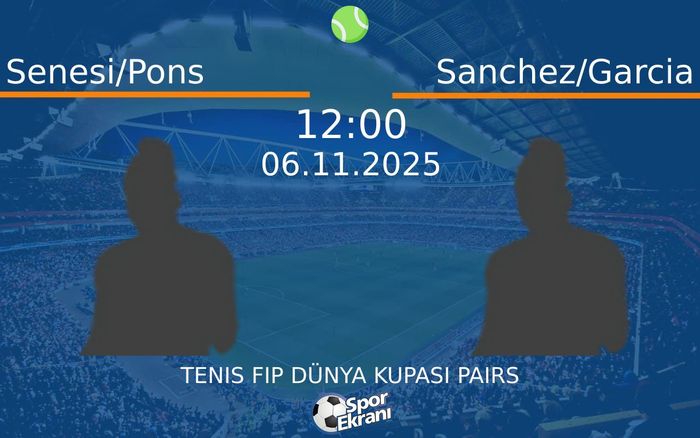 06 Kasım 2025 Senesi/Pons vs Sanchez/Garcia maçı Hangi Kanalda Saat Kaçta Yayınlanacak?