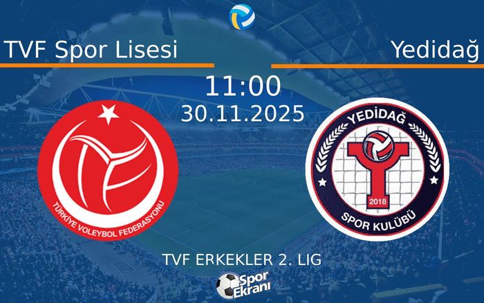 30 Kasım 2025 TVF Spor Lisesi vs Yedidağ maçı Hangi Kanalda Saat Kaçta Yayınlanacak?