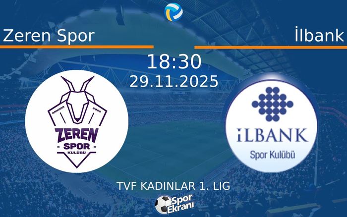 29 Kasım 2025 Zeren Spor vs İlbank maçı Hangi Kanalda Saat Kaçta Yayınlanacak?