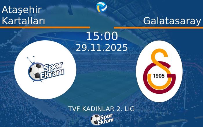29 Kasım 2025 Ataşehir Kartalları vs Galatasaray maçı Hangi Kanalda Saat Kaçta Yayınlanacak?
