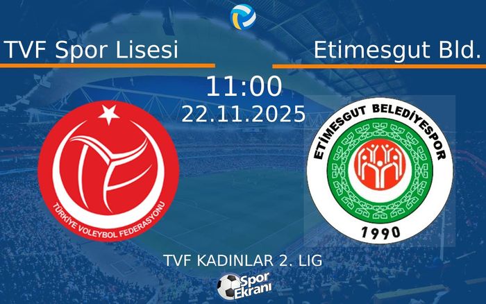 22 Kasım 2025 TVF Spor Lisesi vs Etimesgut Bld. maçı Hangi Kanalda Saat Kaçta Yayınlanacak? 22 Kasım 2025 TVF Spor Lisesi vs Etimesgut Bld. maçı Hangi Kanalda Saat Kaçta Yayınlanacak?